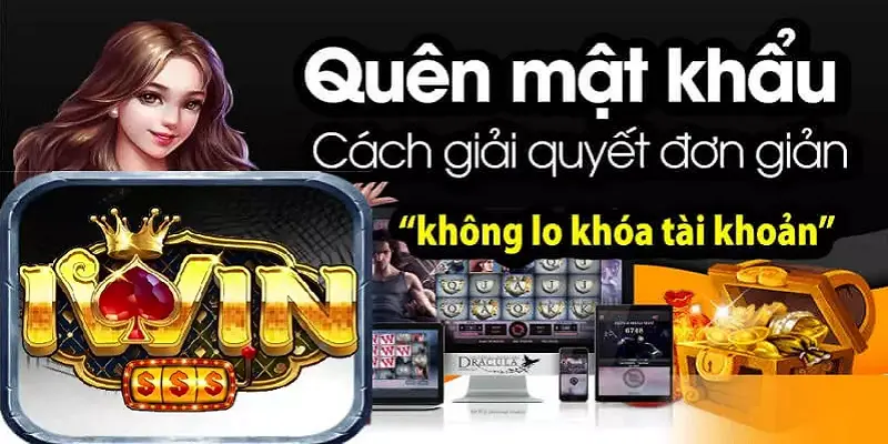 Quên Mật Khẩu iwin? Cách Khắc Phục Nhanh Chóng 1 Quên Mật Khẩu iwin