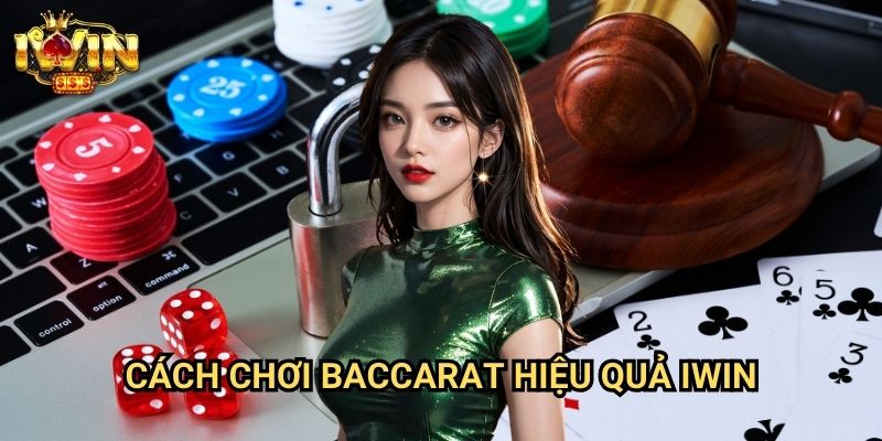 Cách chơi baccarat hiệu quả Iwin: Chiến lược đánh bại nhà cái từ chuyên gia 1 Cách chơi baccarat hiệu quả Iwin: Chiến lược đánh bại nhà cái từ chuyên gia