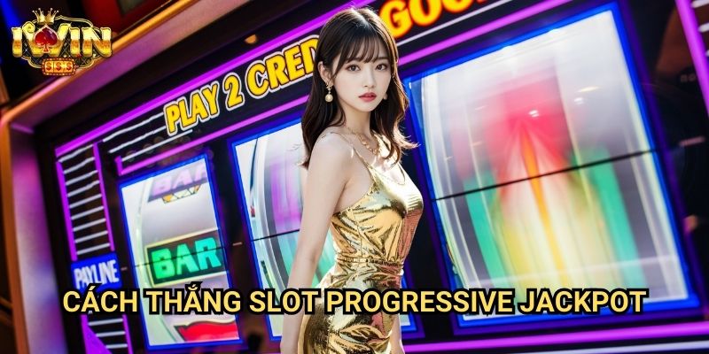 Cách thắng slot progressive jackpot Iwin: Chiến lược săn giải thưởng triệu đô 4 Cách thắng slot progressive jackpot Iwin: Chiến lược săn giải thưởng triệu đô