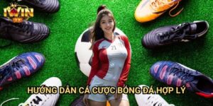 Hướng dẫn cá cược bóng đá hợp lý Iwin: Chiến lược đầu tư thông minh dài hạn 2 Hướng dẫn cá cược bóng đá hợp lý Iwin: Chiến lược đầu tư thông minh dài hạn