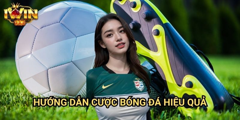 Hướng dẫn cược bóng đá hiệu quả Iwin: Chiến lược đầu tư thông minh từ chuyên gia 9 Hướng dẫn cược bóng đá hiệu quả Iwin: Chiến lược đầu tư thông minh từ chuyên gia