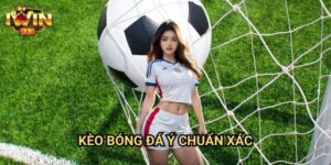 Kèo bóng đá Ý chuẩn xác Iwin: Phân tích chuyên sâu Serie A từ chuyên gia 5 Kèo bóng đá Ý chuẩn xác Iwin: Phân tích chuyên sâu Serie A từ chuyên gia