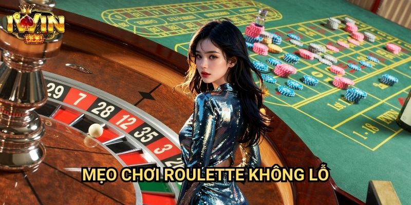 Mẹo chơi roulette không lỗ Iwin: Phương pháp quản lý vốn thông minh tại bánh xe may mắn 9 Mẹo chơi roulette không lỗ Iwin: Phương pháp quản lý vốn thông minh tại bánh xe may mắn