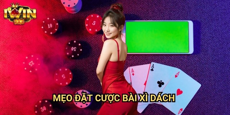 Mẹo đặt cược bài xì dách Iwin: Phương pháp tối ưu từ chuyên gia blackjack 2 Mẹo đặt cược bài xì dách Iwin: Phương pháp tối ưu từ chuyên gia blackjack