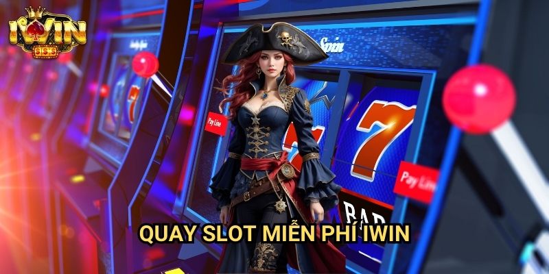 Quay slot miễn phí Iwin - Khám Phá Cơ Hội Trúng Thưởng Không Tốn Tiền 10 Quay slot miễn phí Iwin - Khám Phá Cơ Hội Trúng Thưởng Không Tốn Tiền
