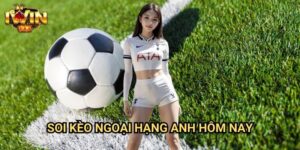 Soi kèo ngoại hạng Anh hôm nay Iwin: Phân tích chuyên sâu từ chuyên gia Premier League 7 Soi kèo ngoại hạng Anh hôm nay Iwin: Phân tích chuyên sâu từ chuyên gia Premier League